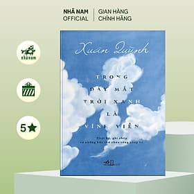 Trong đáy mắt trời xanh là vĩnh viễn - Nhã Nam Official - Nhã Nam