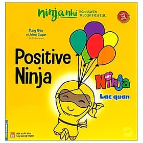 Sách Ninja Nhí - Rèn Luyện Tư Duy Tích Cực - Ninja Lạc Quan (Song Ngữ) - Minh Minh