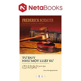 Tư Duy Như Một Luật Sư - Một Chỉ Dẫn Pháp Luận Quan Trọng Cho Người Hành Nghề Luật - Minh Minh
