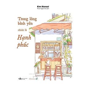 Trong Lòng Bình Yên Chính Là Hạnh Phúc - AZ Việt Nam - Bình