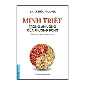 Sách Minh Triết Trong Ăn Uống Của Phương Đông - Đông Ân