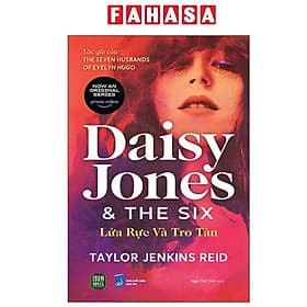 Daisy Jones And The Six - Lửa Rực Và Tro Tàn - Daisy Smith
