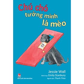 Sách Chú Chó Tưởng Mình Là Mèo - Kim