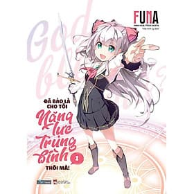 Đã Bảo Là Cho Tôi Năng Lực Trung Bình Thôi Mà - Tập 1 - FUNA - AZ Việt Nam - Bình