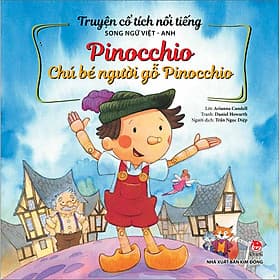 Truyện Cổ Tích Nổi Tiếng Song Ngữ Việt - Anh: Pinocchio - Chú Bé Người Gỗ Pinocchio - Kim Hyojin