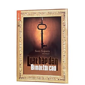 Sách Luật Hấp Dẫn - Bí Mật Tối Cao (Tái bản 2021) - Som Sujeera