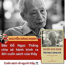 [GIẢI CỨU SÁCH] NGUYỄN ĐĂNG MẠNH – CHÂN DUNG VÀ PHONG CÁCH – Đỗ Ngọc Thống, Nguyễn Thị Bình – NXB Đại học Sư phạm - Bình