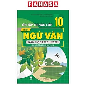 Ôn Tập Thi Vào Lớp 10 - Môn Ngữ Văn - Năm Học 2026-2027 (Theo CT GDPT 2018) - Theo Theobald