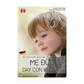 Sách Mẹ Các Nước Dạy Con Trưởng Thành - Mẹ Đức Dạy Con Kỉ Luật - Kim Hye-Jin