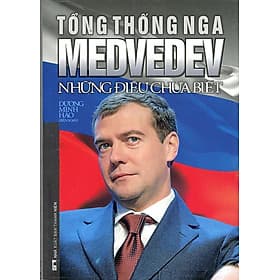 Sách Tổng Thống Nga Medvedev - Những Điều Chưa Biết - Nhà xuất bản Larousse
