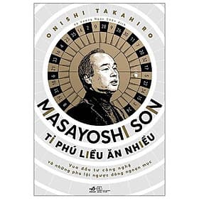 Sách MASAYOSHI SON -Tỉ Phú Liều Ăn Nhiều - Son Masayoshi