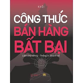 Công thức bán hàng bất bại - KHÔI - Công ty Cổ phần Truyền thông Văn hóa 25