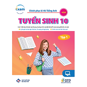 Chinh phục kì thi Tiếng Anh - Tuyển sinh 10 tập 1