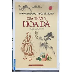 Những phương thuốc bí truyền của thần y Hoa Đà (théo bản của Khai Trí 1969) - Phương Phương