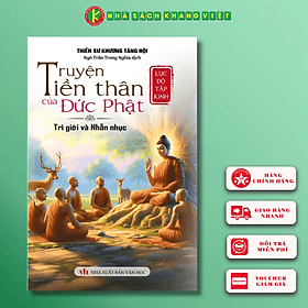 Lục Độ Tập Kinh - Truyện Tiền Thân Của Đức Phật - Trì Giới Nhẫn Nhục - Trí Đức