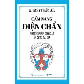 Cẩm Nang Diện Chẩn - Phương Pháp Đơn Giản Áp Dụng Tại Gia - Phương Phương