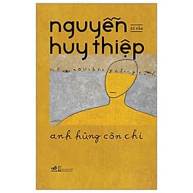 Anh Hùng Còn Chi (Bìa cứng) - Hú