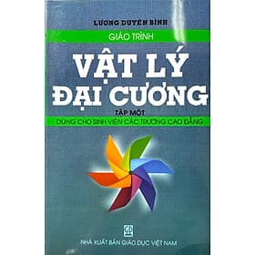 Giáo trình Vật lý đại cương, tập 1 (dùng cho sinh viên các trường cao đẳng) - Lý Gia