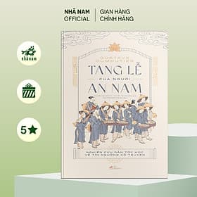 Tang lễ của người An Nam: Nghiên cứu dân tộc học về tín ngưỡng cổ truyền (Gustave Dumoutier) (Bìa cứng) - Nhã Nam Offcial - An Nam