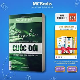 Chấp Nhận Cuộc Đời - Tìm Hiểu Ý Nghĩa Cuộc Sống Của Bạn - MCBooks - Tim O’Shei
