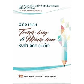 Giáo Trình Trình Bày & Minh Họa Xuất Bản Phẩm - ( TT) - Minh Minh