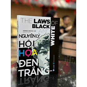 [Ấn bản 2023 – Ảnh minh họa] NGUYÊN LÝ HỘI HỌA ĐEN TRẮNG – Vương Hoằng Lực – Võ Mai Lý dịch – Văn Lang Books