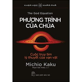 Sách Khoa học Khám phá. Phương trình của Chúa - Cuộc truy tìm lý thuyết của vạn vật - Thu