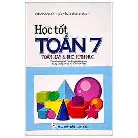 Học Tốt Toán 7 - Toán Hay & Khó Hình Học (Theo Chương Trình Giáo Dục Phổ Thông Mới) - Theo Theobald