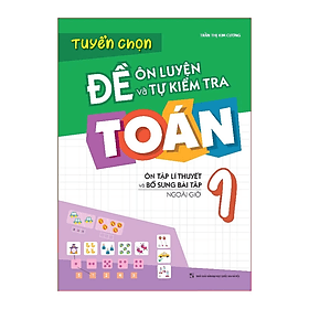 Tuyển Chọn Đề Ôn Luyện Và Tự Kiểm Tra Toán Lớp 1 - Long