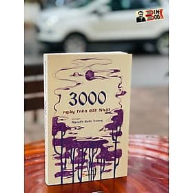 3000 NGÀY TRÊN ĐẤT NHẬT – Nguyễn Quốc Vương – NXB Phụ Nữ Việt Nam (bìa mềm) - Nguyễn Nam