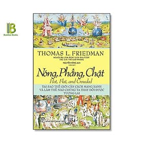 Nóng, Phẳng, Chật - Tại Sao Thế Giới Cần Cách Mạng Xanh Và Làm Thế Nào Chúng Ta Thay Đổi Được Tương Lai - Xanh Lam