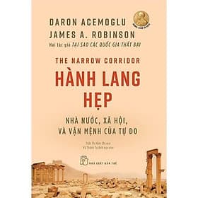 Hành Lang Hẹp - Nhà Nước, Xã Hội Và Vận Mệnh Của Tự Do - NXB Trẻ - Làn