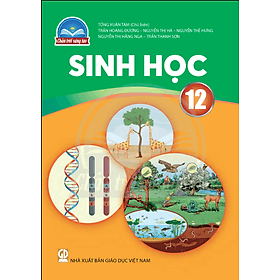 Sách giáo khoa Sinh Học 12- Chân Trời Sáng Tạo (Kèm Nilon bọc Sách) - Chà