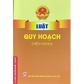 Luật Quy Hoạch ( Hiện Hành ) - Nhà xuất bản Larousse