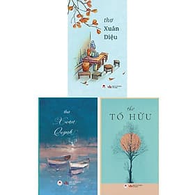 Combo Thơ Xuân Diệu + Thơ Xuân Quỳnh + Thơ Tố Hữu (Huy Hoàng) (HH) - 
