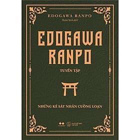 Edogawa Ranpo Tuyển Tập - Những Kẻ Sát Nhân Cuồng Loạn - AZ Việt Nam - Nam Việt