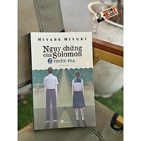 (TẬP 3) NGỤY CHỨNG CỦA SOLOMON – Miyabe Miyuki – Trần An An dịch – Nhã Nam – NXB Dân Trí - An Nam