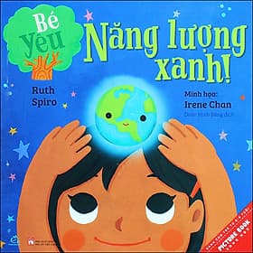 Sách Bé Yêu Năng Lượng Xanh - Văn