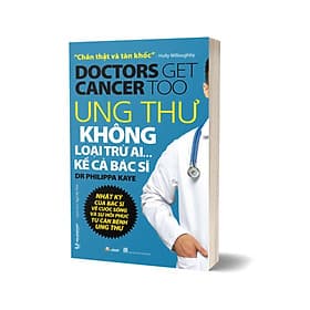 Ung Thư Không Loại Trừ Ai Kể Cả Bác Sĩ - Làn