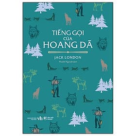 Sách Tiếng Gọi Của Hoang Dã - Jack London (Tiểu Thuyết ) - 