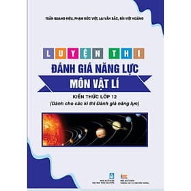 Sách Luyện thi Đánh giá Năng lực Môn Vật Lí ( Phần kiến thức lớp 12 ) - Pang Li Kin