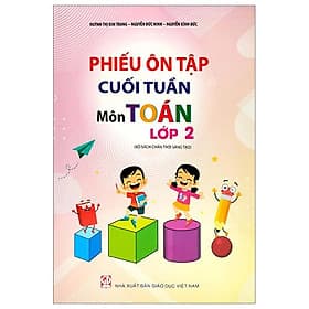 Phiếu Ôn Tập Cuối Tuần - Môn Toán - Lớp 2 - Chân Trời Sáng Tạo (2023) - Chà