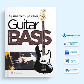 Tự Học Và Thực Hành Guitar Bass - Vanlangbooks