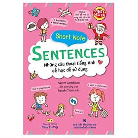 Short Note Sentences - Những Câu Thoại Tiếng Anh Dễ Học Dễ Sử Dụng - Nhân Trí Việt - Việt Anh