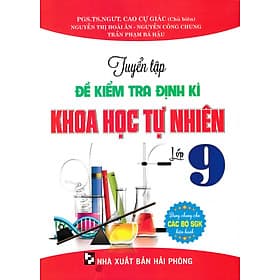 Tuyển Tập Đề Kiểm Tra Định Kì Khoa Học Tự Nhiên Lớp 9 (Dùng Chung Cho Các Bộ SGK Hiện Hành) (HA) - Nhiên Hà