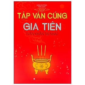 Tập Văn Cúng Gia Tiên - Văn Khấn Tại Nhà - Thương Thương