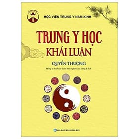 Sách Trung Y Học Khái Luận (Quyển Thượng) - Minh Minh