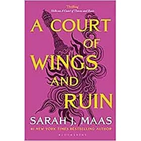 A Court of Wings and Ruin - Bloomsbury Publishing PLC