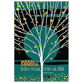 Sách Văn Học Đáng Đọc-Bốn Mùa, Trời Và Đất - Nhã Nam