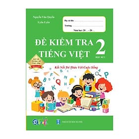 Đề Kiểm Tra TIẾNG VIỆT 2 Học Kì 1 - Kết Nối Tri Thức - Bản Quyền - Tri Thức